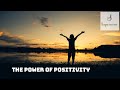 Mastering the power of positivity practical tips for maintaining a positive attitude and mindset