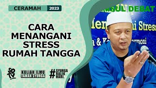 SYAMSUL DEBAT | CARA MENANGANI STRESS RUMAH TANGGA