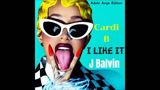 I like it - Cardi B & J Balvin (edit) · Adele Ange