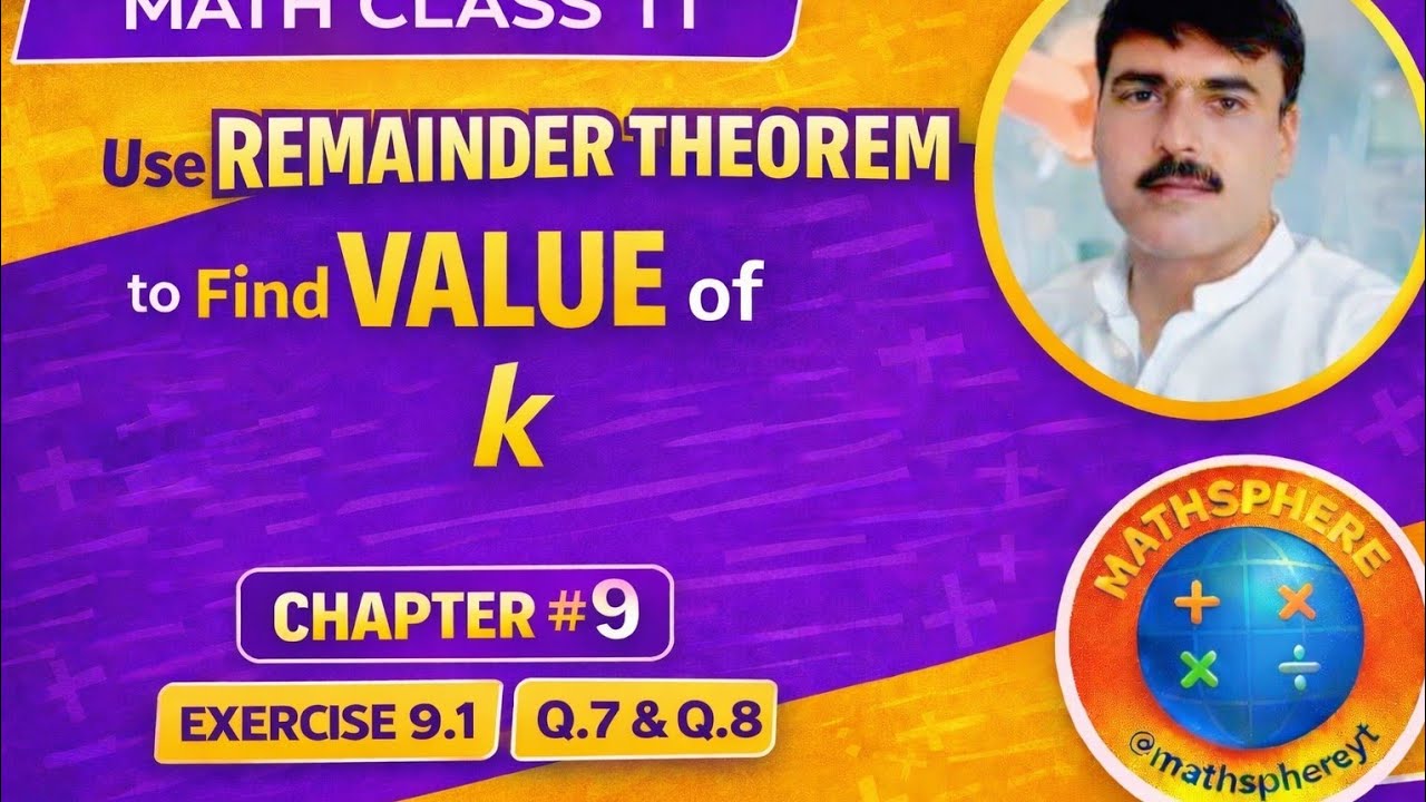 9(9): find the value of k, using the remainder theorem | Math class 11, exercise 9.1,Q.7,8