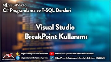 Visual Studio BreakPoint Kullanımı | Mustafa BÜKÜLMEZ