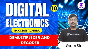 DEMULTIPLEXER AND DECODER | L:10 | Basics of digital electronics | GATE/ESE 2022