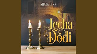 Video thumbnail of "Shaya Fink - Lecha Dodi"