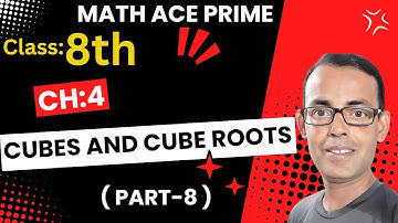 Math Ace Prime Class 8th | Ch-4 CUBES AND CUBE ROOTS | Part-8 |
