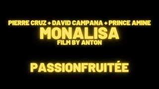 Pierre Cruz Ft. David Campana, Prince Amine - Monalisa Official Video