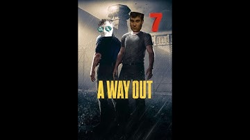 A way out Part 7: Chase scene and interrogation!