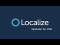 Localize Quickstart Guide | How to Translate Your Website in Minutes
