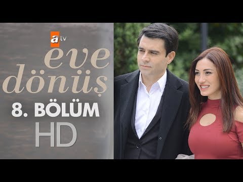 Eve Dönüş 8. Bölüm