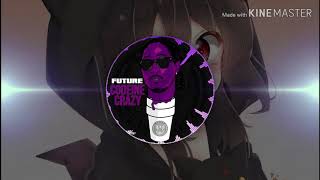 Future/ Codeine Crazy-Nightcore