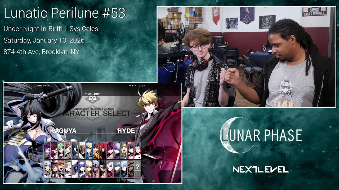 Lunatic Perilune #53: Under Night In-Birth II Sys:Celes Top 6