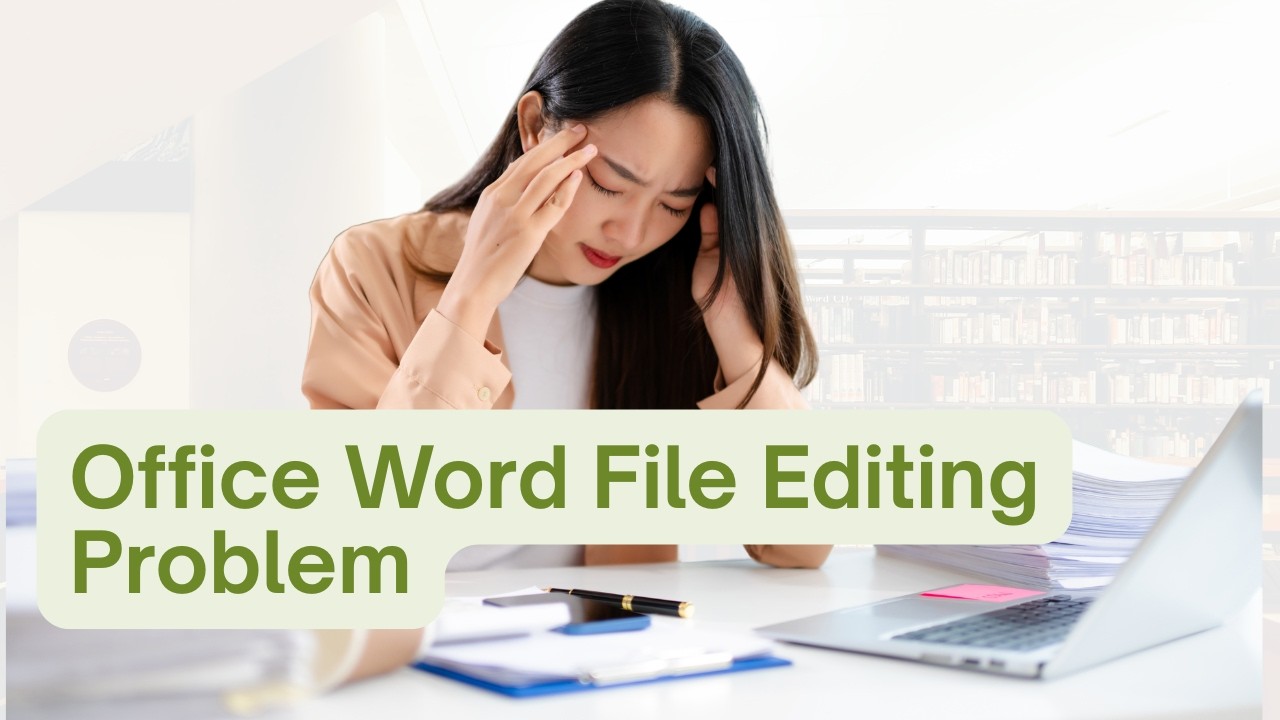 Office Word File Editing Problem @drukparida_research