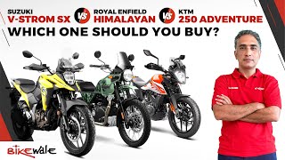 Suzuki VStrom 250 SX vs Royal Enfield Himalayan vs KTM 250 Adventure | Which ADV To Buy? | BikeWale