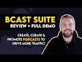 bCast Suite Review + Full Demo With Bonuses | Podcasting With bCast Suite