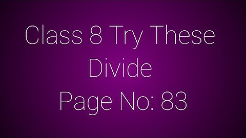 Class 8/Maths/ Try These/ Algebra/Divide/ Page No 83 /AF MATHS