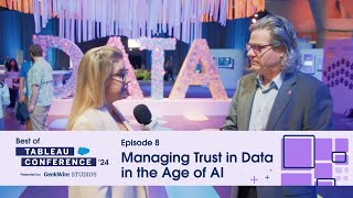 Best of Tableau Conference &#39;24: Managing Trust in Data in the Age of AI