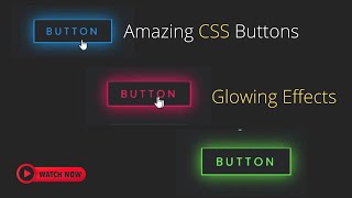 Cool CSS Button Effects - Glowing CSS Buttons