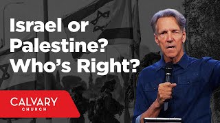 Israel or Palestine? Who’s Right? Facts & Myths  Skip Heitzig