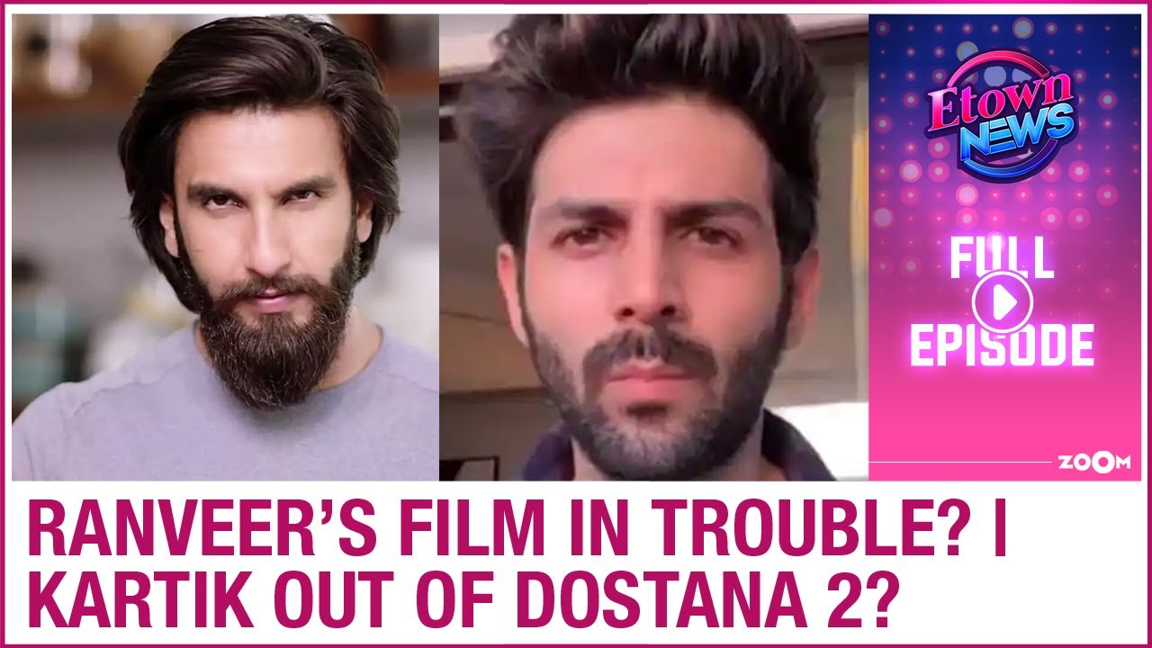 Ranveer’s film Anniyan Hindi remake in controversy | Kartik removed from Dostana 2? | E-Town News