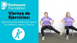 Viernes de Ejercicios: Ejercicios de Parkinson para un cerebro sano y fuerte- Parkinson&#39;s Foundation