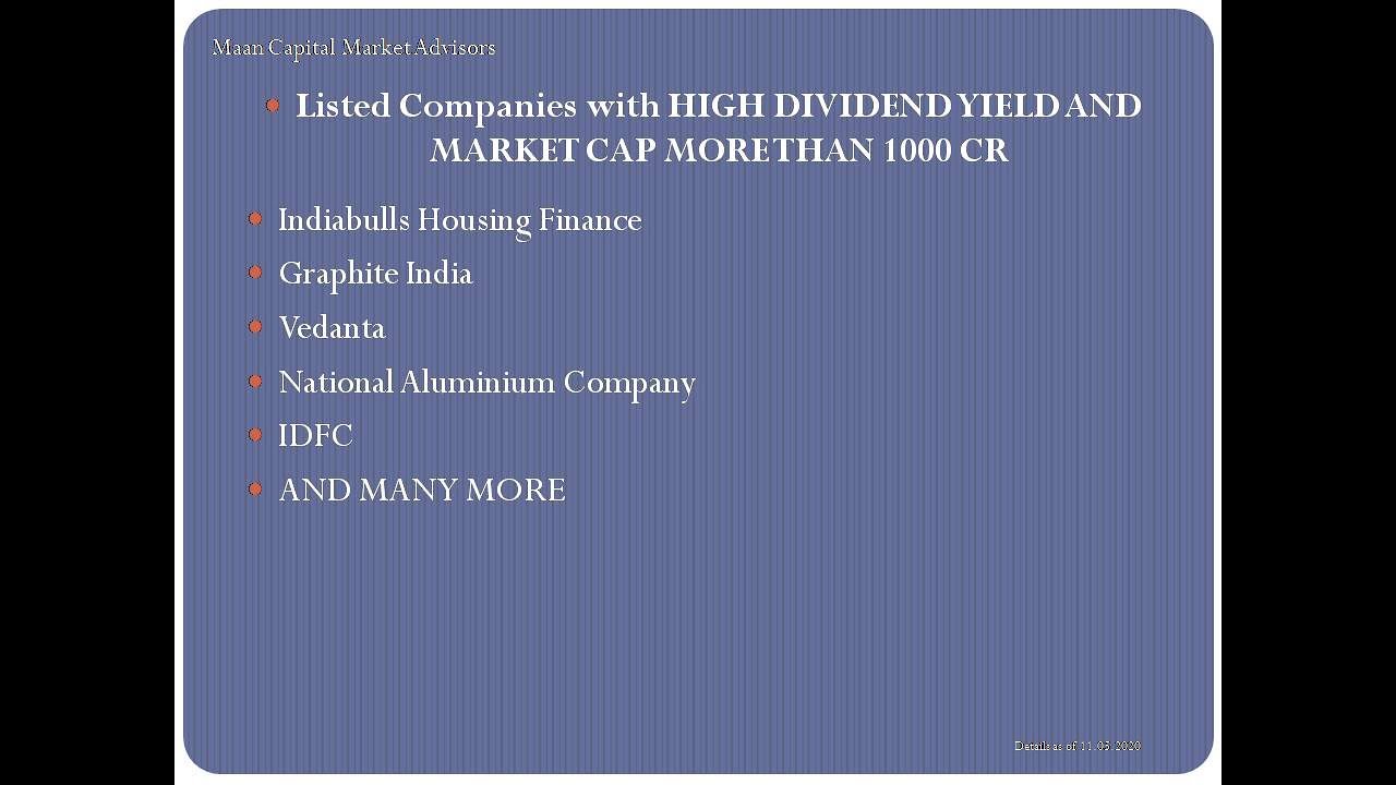 HIGH DIVIDEND YIELD SHARES AND MARKET CAP MORE THAN 1000 CR