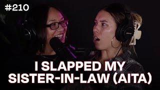 I slapped my sister-in-law in front of her family (AITA) | Oddvice #210