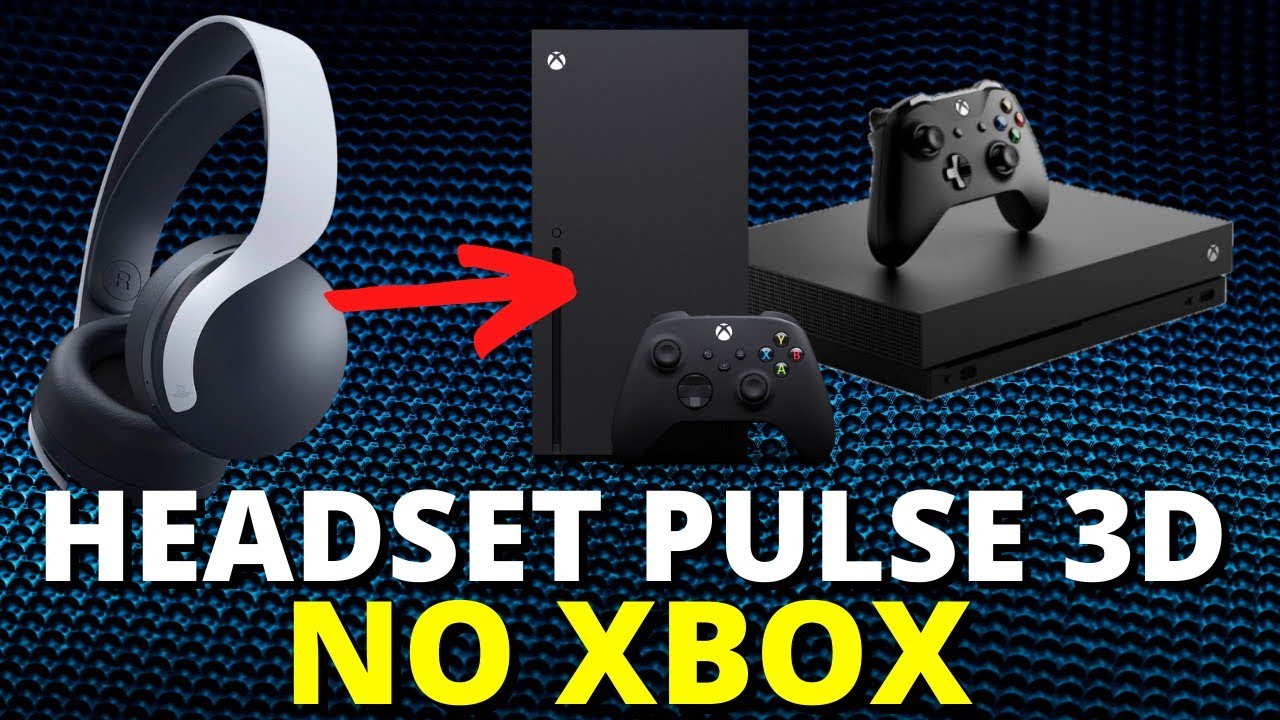 Como Utilizar O Headset Pulse 3D no Xbox One e Xbox Series XS YouTube