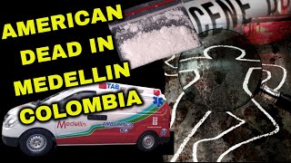 American Dead Of Possible Overdose in Medellin Colombia In A High End Hotel In Poblado
