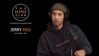 Jerry Hsu | The Nine Club With Chris Roberts  Episode 88