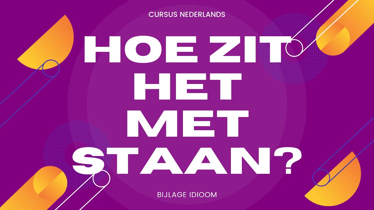 Hoe Zit Het Met Staan
