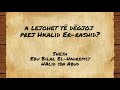A Lejohet Ta Dëgjoj Hkalid Er Rashid Shejh Ebu Bilal El Hadremij Halid Ibn Abud A Lejohet Ta Dëgjoj Hkalid Er Rashid Shejh Ebu Bilal El Hadremij Halid Ibn Abud