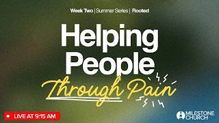 How Jesus Responded to Pain | Milestone Church
