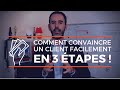 Comment convaincre un client dacheter un produit en 3 tapes 