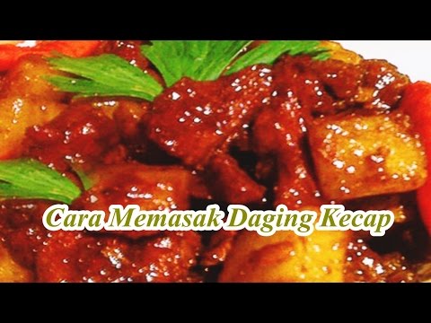 Cara Memasak Daging Kecap Super Lezat