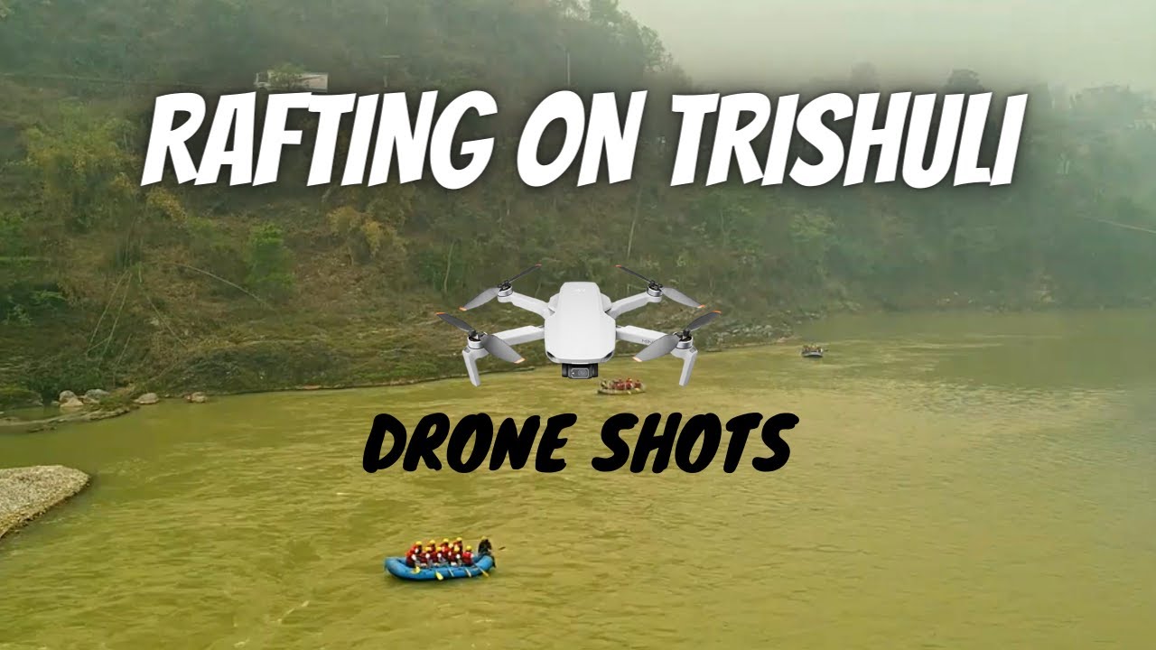 TRISHULI RIVER RAFTING || DRONE SHOT || MILESTONE VILLAGE RESORT||