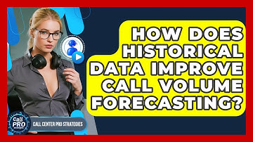 How Does Historical Data Improve Call Volume Forecasting? - Call Center Pro Strategies