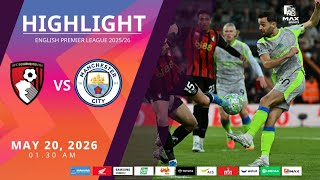 [Highlight] PremierLeague : บอร์นมัธ vs แมนเชสเตอร์ ซิตี้ (20-05-69)