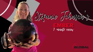 900 Global EMBER | Stefanie Johnson 2 Minute Review