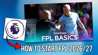 FPL 2026/27 - How to Play Fantasy Premier League