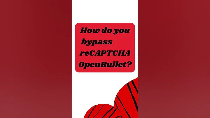 How do you bypass reCAPTCHA OpenBullet