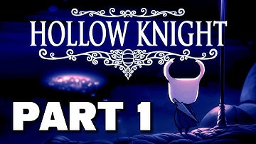 WHAT A BEAUTIFUL GAME - Hollow Knight - Part 1