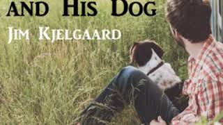 Trading Jeff and His Dog by Jim KJELGAARD read by Various | Full Audio Book