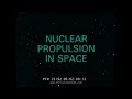 NUCLEAR PROPULSION IN SPACE 25192