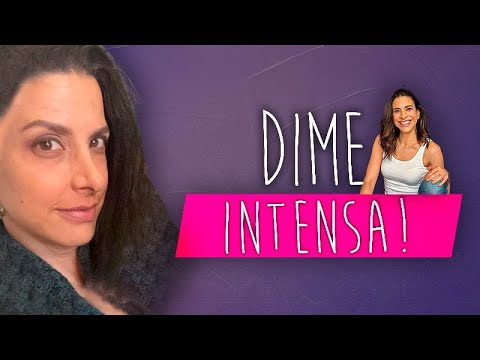 Dime intensa!