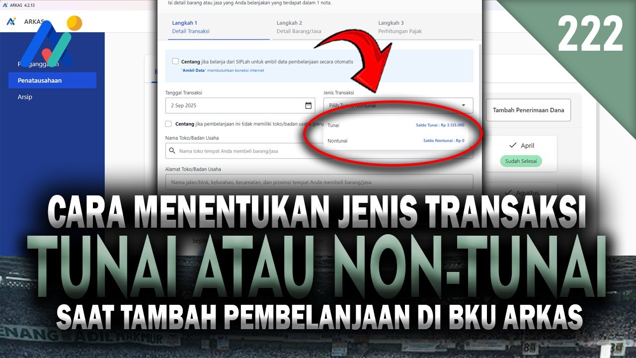 WAJIB TAU !! Cara Menentukan Jenis Transaksi Tunai/Non-Tunai Saat Input Pembelanjaan di ARKAS 2025