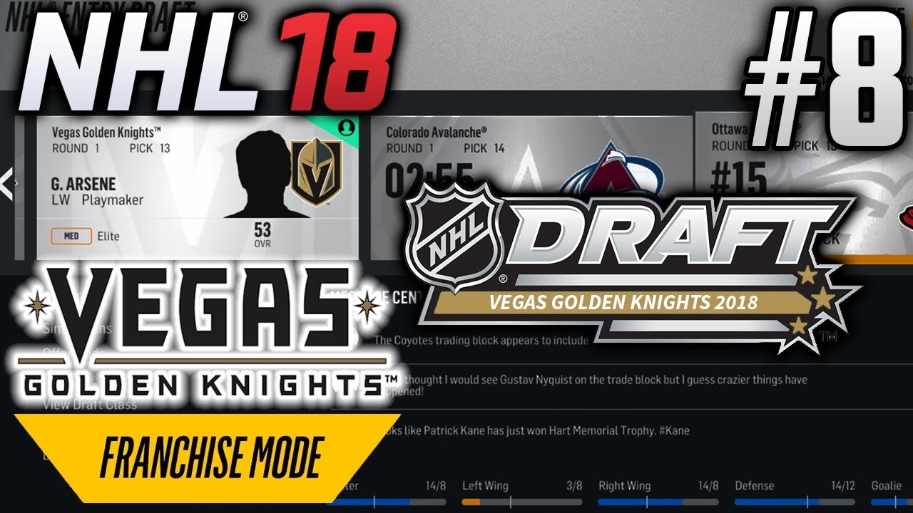 NHL 18 Franchise Mode | Vegas Golden Knights | EP8 | DRAFTING 20 PLAYERS (2018 ENTRY DRAFT)