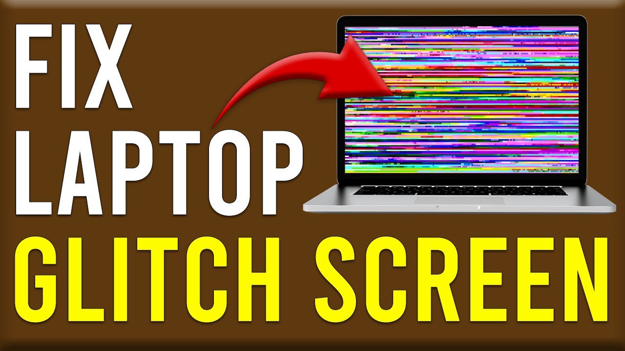 How To Fix Laptop Glitch Screen (How To Troubleshoot Laptop Glitches ...