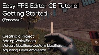 Getting Started | Editor Basics | Easy FPS Editor CE Tutorial Episode #1 | Make a Boomer Shooter