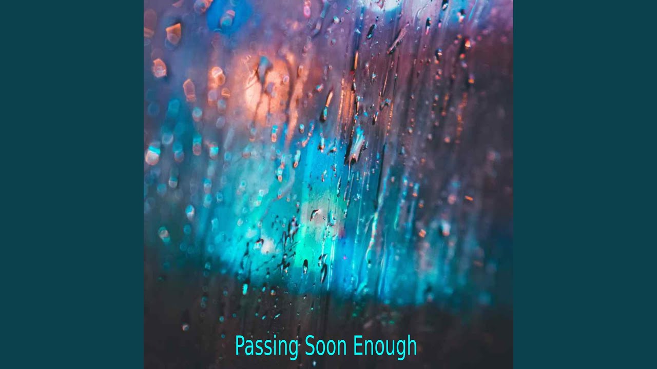 Watch Passing Soon Enough on YouTube Watch Passing Soon Enough on YouTube