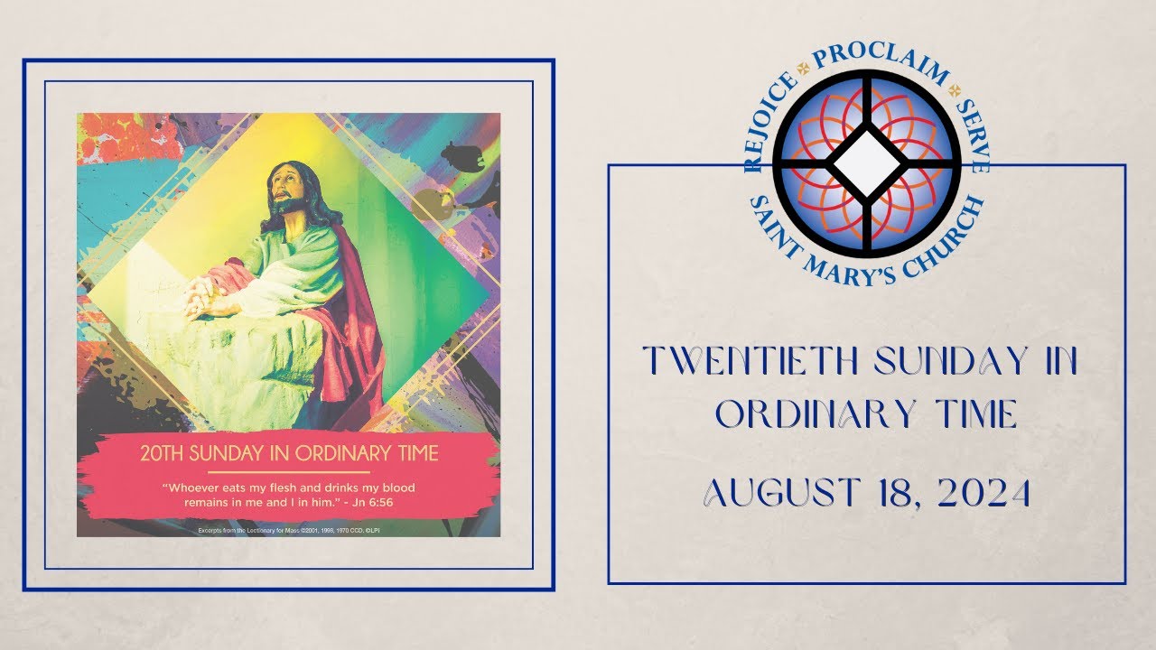 20th Sunday in Ordinary Time | August 18, 2024 - YouTube