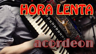 Video thumbnail of "HORA LENTA  - INSTRUMENTALA ACORDEON"